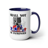SHALL NOT BE INFRINGED TGP 2A Coffee Mug, 15oz