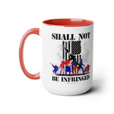 SHALL NOT BE INFRINGED TGP 2A Coffee Mug, 15oz