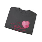 Be my Valentine (No Libs) Valentine's Unisex Crewneck Sweatshirt