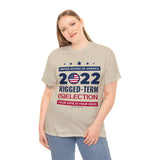 2022 Rigged-Term (s)Election Classic Tee