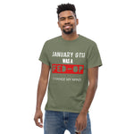 January 6th: Change My Mind Classic Tee (White Letters)