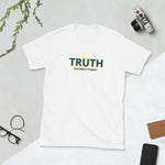 "Truth" Short-Sleeve Unisex T-Shirt