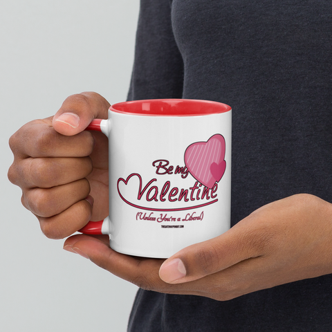 Be My Valentine (No Libs) Coffee Mug