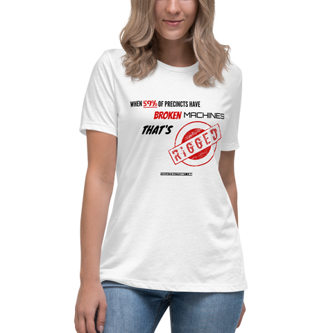 Election Machines - Certified RIGGED Women's Relaxed T-Shirt